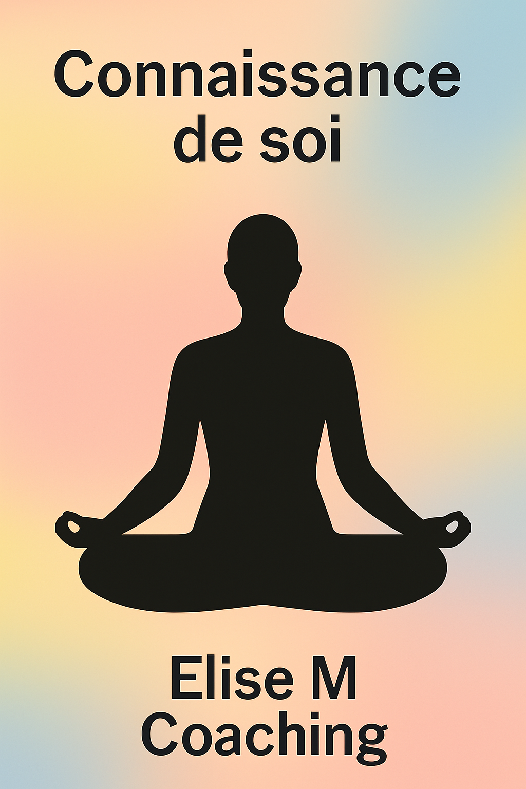 Silhouette assise en méditation sur fond pastel, en pleine introspection – Elise M Coaching